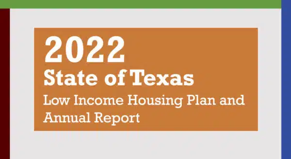 2022 State of Texas Low Income Housing Plan and Annual Report